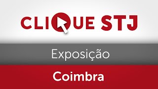 STJ abre exposição que celebra relação entre a Universidade de Coimbra e a Independência do Brasil [upl. by Necila]