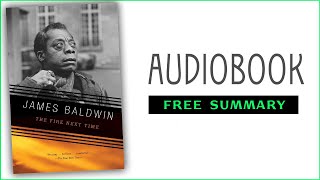 ⭐The Fire Next Time  James Baldwin  Free Audiobook [upl. by Arihsay]