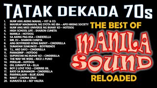 ALLTIME GREATEST HITS OF THE MANILA SOUND  TATAK DEKADA 70s RELOADED  NONSTOP OPM COLLECTION [upl. by Odlanra445]