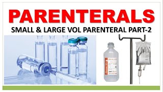 PARENTERAL PART2  SMALL amp LARGE VOLUME PARENTERAL  SVP  LVP  WFI  SWFI [upl. by Idell]