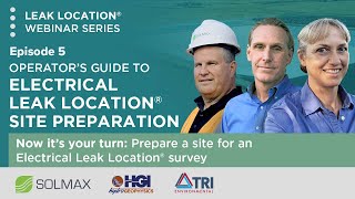 Episode 5  Operators Guide to Electrical Leak Location Site Preparation [upl. by Coheman158]