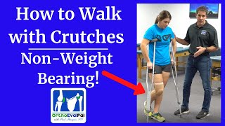 How to Walk with Crutches  NonWeight Bearing [upl. by Dalton]