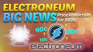 Electroneum ETN Big News Electroneum ETN Price Prediction 2021 [upl. by Falkner]