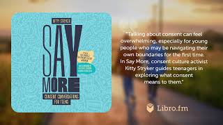 Say More  Consent Conversations for Teens by Kitty Stryker Audiobook Excerpt [upl. by Abbotsun]