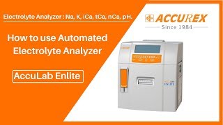 How to use Automated Electrolyte Analyzer  Acculab Enlite  Accurex Biomedical [upl. by Guenzi]