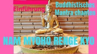 Das Mantra quotNam MyoHo Renge Kyoquot langsam chanten [upl. by Mcquillin6]