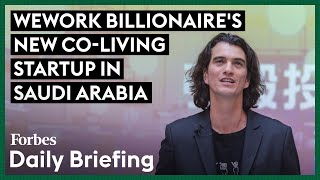 WeWork Founder Adam Neumann Brings ‘Conscious Community’ Real Estate Startup To Saudi Arabia [upl. by Joanne]