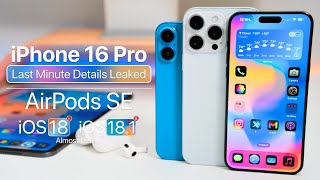 iPhone 16 Last Minute Leaks AirPods SE iOS 18 RC and more [upl. by Colligan64]