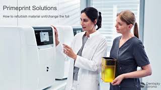 Dentsply Sirona Primeprint Usage Training How to refurbish material unitchange the foil [upl. by Bannasch611]