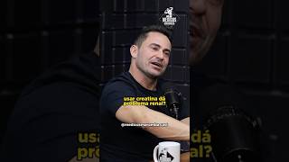 Usar creatina causa problema renal podcast hormônios fisiculturismo bodybulding creatina [upl. by Eugilegna]