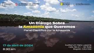 Panel Científico por la Amazonía [upl. by Pryce894]