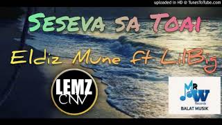 SESEVA SA TOAI2020Eldiz Mune ft LilBig [upl. by Nerak]