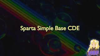 Sparta Simple Base CDE REUPL [upl. by Notyal848]