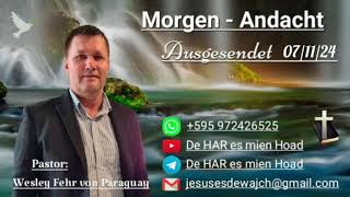 Pastor Wesley Fehr  MorgenAndacht 071124 [upl. by Electra]