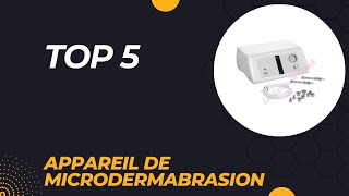 Top 5 Meilleur Appareil de Microdermabrasion 2024 [upl. by Carmen368]