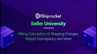 Shiprocket Seller University  Billing Calculation of Shipping Charges Weight Discrepancy and More [upl. by Erny]