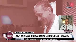 100 Años del nacimiento del Dr René Favaloro el recuerdo del Dr Mario Boskis en UNIFE TV [upl. by Iddet746]