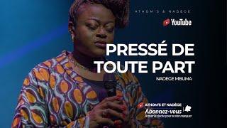 Pressé de toute part  Nadège Mbuma Pasteure [upl. by Sukramal]