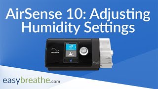 How to Adjust Humidity Settings on the AirSense 10 EXPLAINED [upl. by Ateekan180]