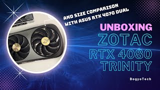 Unboxing ZOTAC Gaming RTX 4080 Trinity and size comparison with ASUS RTX 4070 Dual [upl. by Ailido]