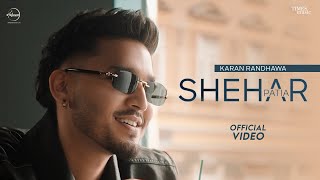 Shehar Patia  Karan Randhawa  Gurlez Akhtar  Latest Punjabi Songs 2024  New Punjabi Songs 2024 [upl. by Htedirem]