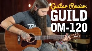 Guild OM120 ★ Guitar Review [upl. by Marchelle]