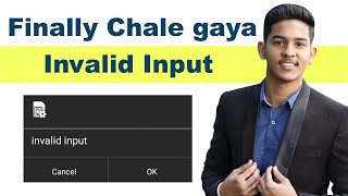 Finally problem solved of invalid input  Solution Of Invalid Input [upl. by Anilehs]