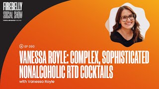 Vanessa Royle Complex Sophisticated Nonalcoholic RTD Cocktails [upl. by Timofei723]