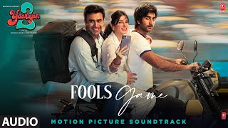 Fools Game Audio Yaariyan 2  DivyaYashMeezaanPearlAnaswaraWarinaPriya  RadhikaVinay [upl. by Eihtur453]