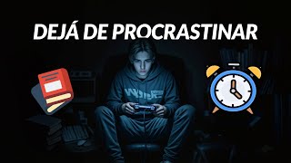 Como dejar de PROCRASTINAR [upl. by Enyar]