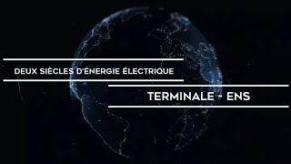 Deux siècles dénergie électrique  Terminale  Enseignement Scientifique  Cours et Exercices [upl. by Trev]