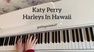 Katy Perry  Harleys In Hawaii Piano Cover by Gulay Pianist [upl. by Ellahcim977]