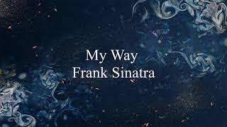 My Way Lirik amp Terjemahan  Frank Sinatra [upl. by Phillada]