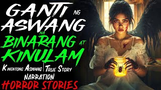 GANTI NG ASWANG NA BINARANG AT KINULAM  Kwentong Aswang  True Story [upl. by Olen450]