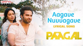 Aagave Nuvvagave Lyrical Song  Paagal Songs  Vishwak Sen  Naressh Kuppili  Sid Sriram  Radhan [upl. by Suidualc]