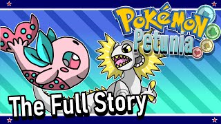 Pokemon Petunia The Full Story [upl. by Pegg]