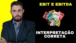 EBIT E EBITDA  O QUE É QUAL A DIFERENÇA ENTRE EBIT E EBITDA COMO INTERPRETAR O EBIT E O EBITDA [upl. by Wendalyn]