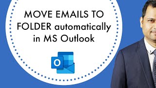 How to move mails to folders automatically in Outlook [upl. by Diahann]