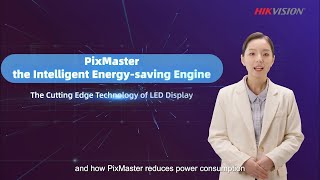 【HikFive】LED Series EP4  PixMaster the intelligent energysaving engine [upl. by Jaime632]