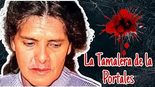 La Tamalera de la Portales un caso de horror quotMaría Trinidad Ramírezquot [upl. by Ynelram]