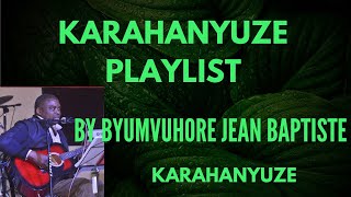 KARAHANYUZE MUSIC BY BYUMVUHORE JEAN BAPTISTE KARAHANYUZE [upl. by Garrot]