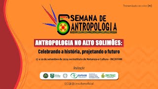 V Semana de Antropologia do Instituto de Natureza e Cultura 19092024  tarde [upl. by Diaz576]