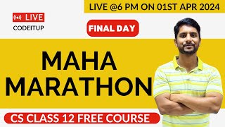 Final Day  CS Class 12  Maha Marathon  One Day Preparation [upl. by Eirolav]