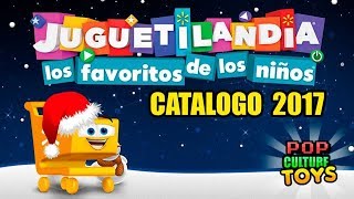 CATALOGO DE JUGUETILANDIA 2017 [upl. by Xerxes]