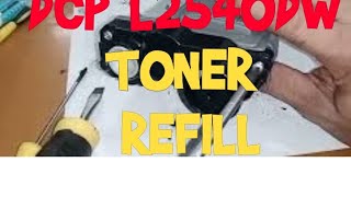 How to refill toner in DCPL2540DW tagalog [upl. by Ameekahs]