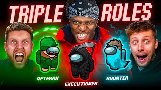 SIDEMEN AMONG US TRIPLE ROLES EXECUTIONER VETERAN amp HAUNTER [upl. by Cohin178]