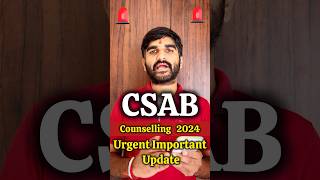 CSAB Counselling 2024 Major Shocking Changes🔴✅  CSAB Counselling 2024 Choice Filling csab2024 [upl. by Adamek]