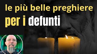 le più belle preghiere PER I NOSTRI CARI DEFUNTI [upl. by Lipkin]