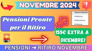 🔔 NOVEMBRE 2024 Pensioni Pronte per il Ritiro  155€ Extra a Dicembre [upl. by Ahsircal734]