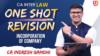 CA Inter Exam Oriented Revision  One Shot  Incorporation of Company  CA Indresh Gandhi [upl. by Rior]